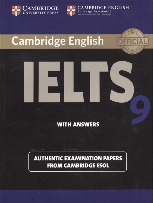 Cambridge English IELTS 9 Authentic examination papers from Cambridge ESOL With Answers
Cambridge English IELTS 9 Authentic examination papers from Cambridge ESOL With Answers