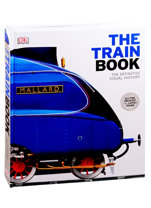 The Train Book The Definitive Visual History The Train Book The Definitive Visual History
The Train Book The Definitive Visual History The Train Book The Definitive Visual History