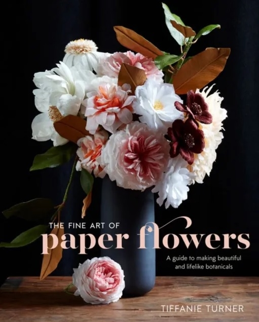 The Fine Art of Paper Flowers A Guide to Making Beautiful and Lifelike Botanicals
The Fine Art of Paper Flowers A Guide to Making Beautiful and Lifelike Botanicals
