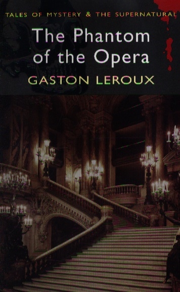 

Leroux The Phantom of the Opera