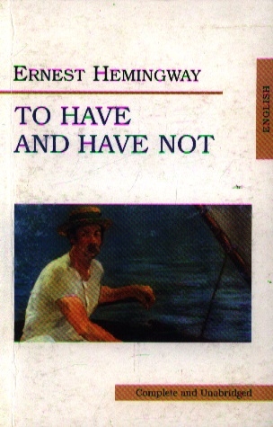 

Hemingway To Have and Have Not