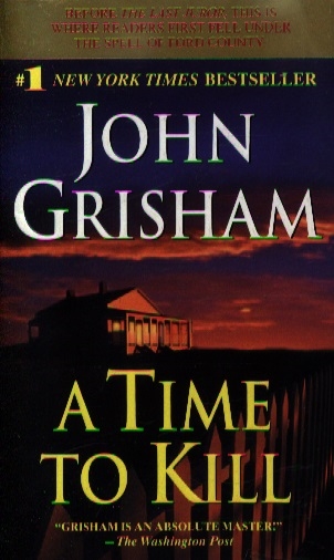 

A Time to Kill