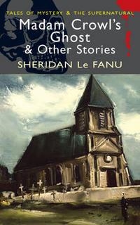 

Madam Crowl s Ghost Other Stories