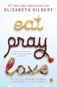 

Eat Pray Love