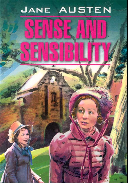 

Sense and sensibility Разум и чувства