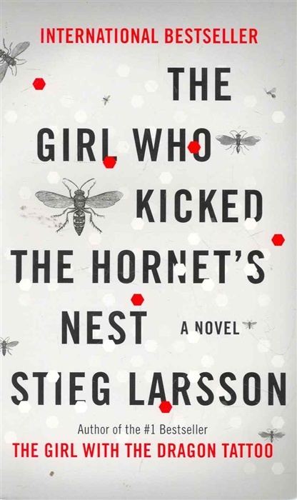 

The Girl Who Kicked the Hornet s Nest
