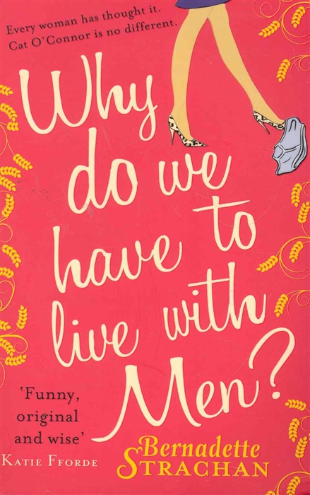

Why do we have to live with Men