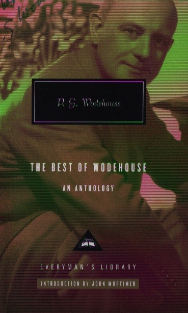 

The Best of Wodehouse an Anthology