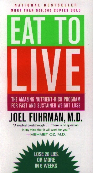 

Eat To Live The Amazing Nutrient-Rich Programm For Last And Sustained Weight Loss Revisid Edition