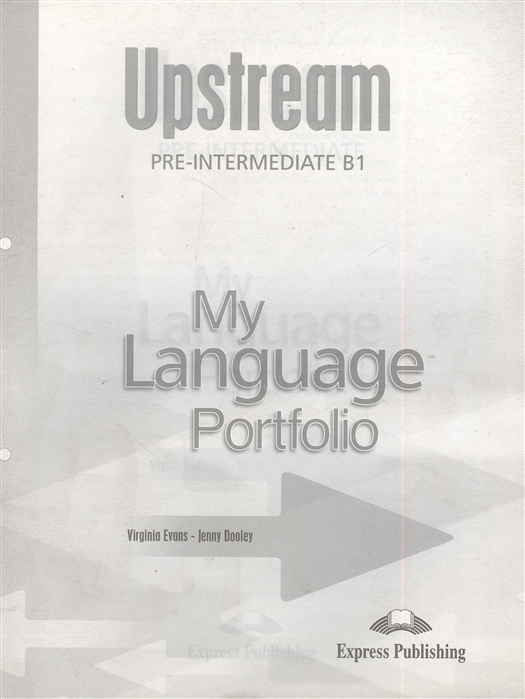 Evans V., Dooley J. - Upstream Pre-Intermediate B1 My Language Portfolio