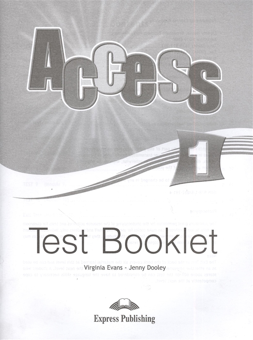 Evans V., Dooley J. - Access 1 Test Booklet Сборник тестовых заданий и упражнений