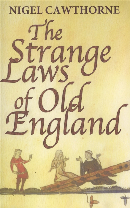 

The Strange Laws of Old England