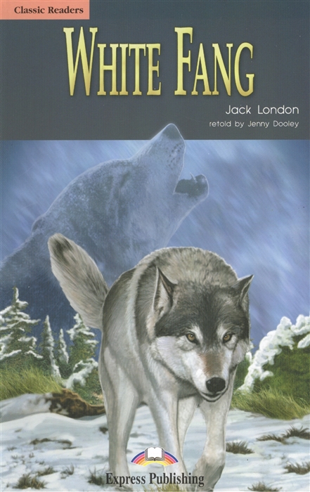 London J. - White Fang Level 1 Книга для чтения