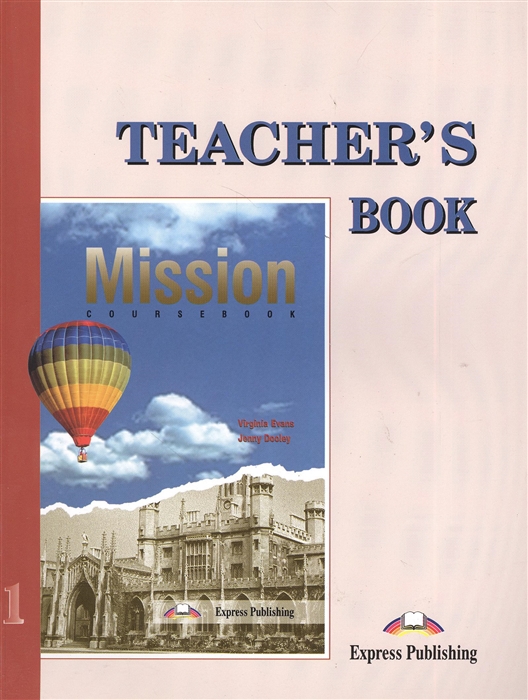 

Mission 1 Teacher s Book Книга для учителя