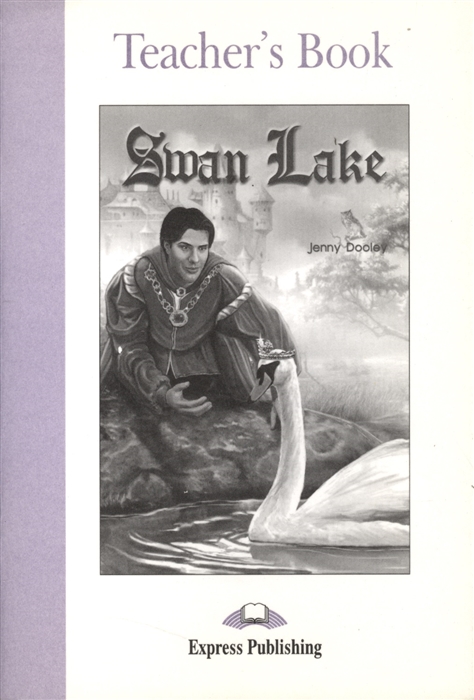 

Swan Lake Teacher s Book