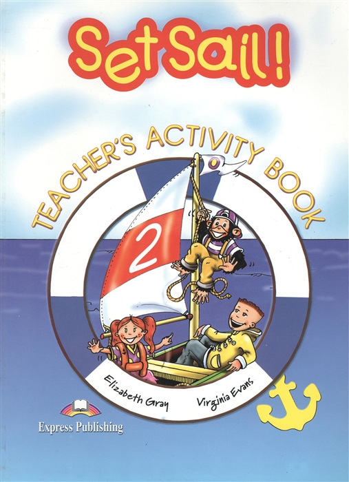 Set Sail 2 Teacher s Activity Book