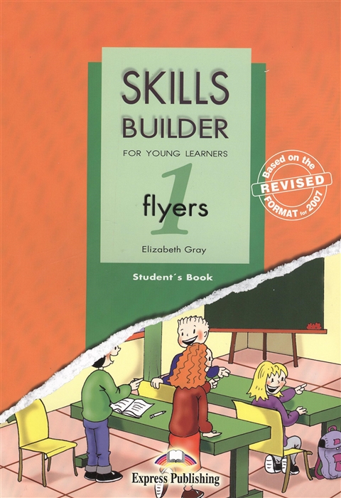 Gray E. - Skills Builder Flyers 1 For Young Learners Student s Book Revised format 2007 Учебник