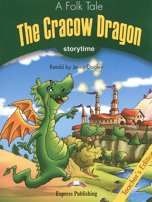 The Cracow Dragon Teacher s Edition Издание для учителя