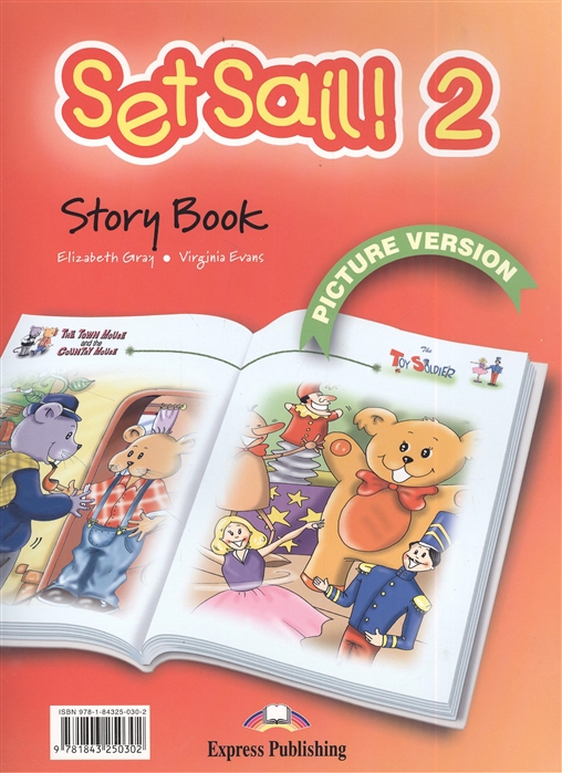 Gray E., Evans V. - Set Sail 2 Story Book Picture Version Texts Pictures Сборник рассказов