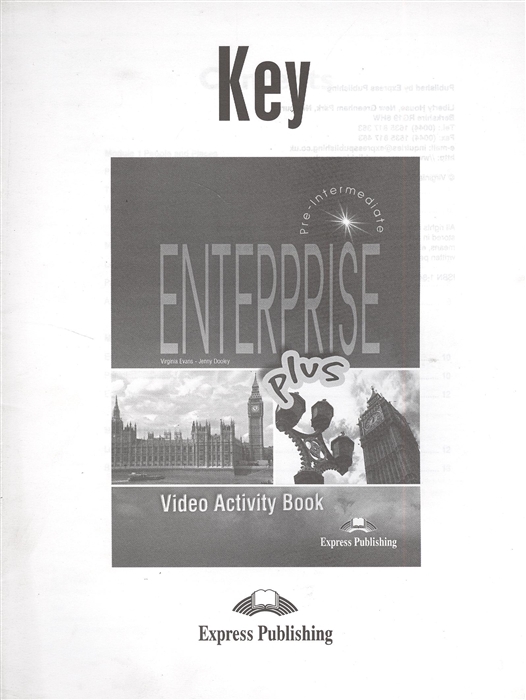 Evans V., Dooley J. Enterprise Plus Video Activity Book Key Pre-Intermediate Ответы к рабочей тетради к видеокурсу jenny dooley virginia evans enterprise plus video activity book key isbn 1 84325 876 5