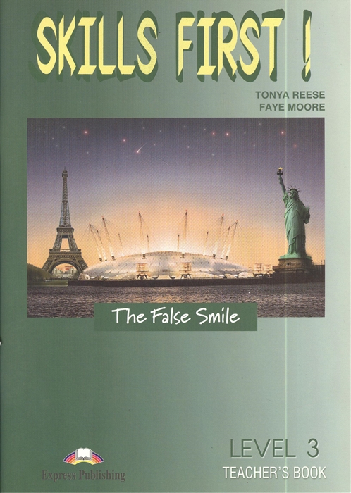 Reese T., Moore F. Skills First The False Smile Level 3 Teacher s Book the english ladder level 4 teacher s book