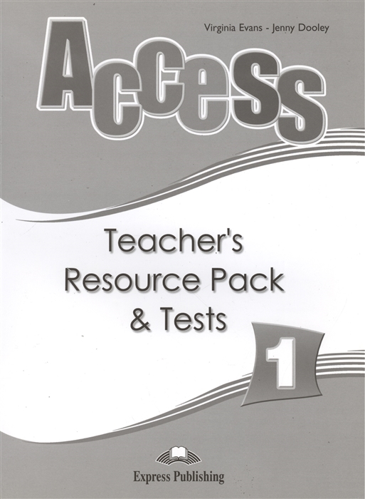 Evans V., Dooley J. - Access 1 Teacher s Resource Pack Tests