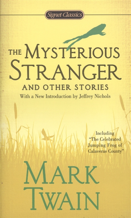 

The Mysterious Stranger and Other Stories