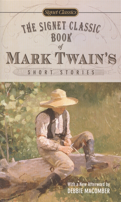 

The Signet Classic Book of Mark Twain s Short Stories