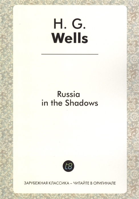 

Russia in the Shadows An Autobiography in English 1920 Россия во мгле Автобиография на английском языке