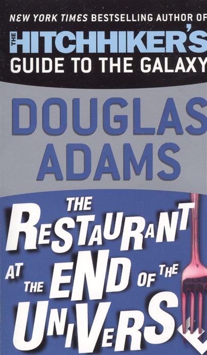 

The Restaurant at the End of the Universe