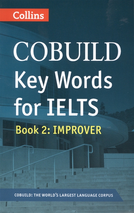 Cobuild Key Words for Ielts. Book 2: Improver