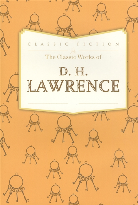 

The Classic Works of D H Lawrence