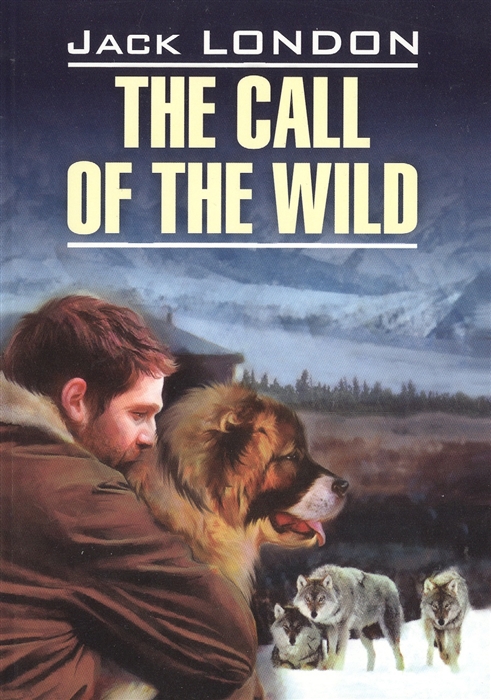 

The Call of the Wild Книга для чтения на английском языке