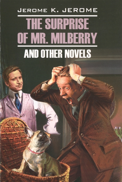 Jerom J. The surprise of mr Milberry and other novels glen j the other half of augusta hope