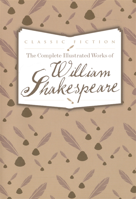 

The Complete Illustrated Works of William Shakespeare