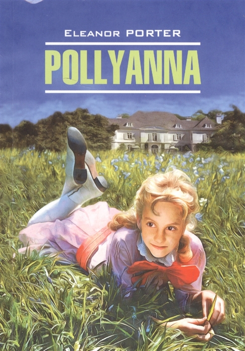 Eleanor Porter Pollyanna porter e pollyanna pollyanna grows up