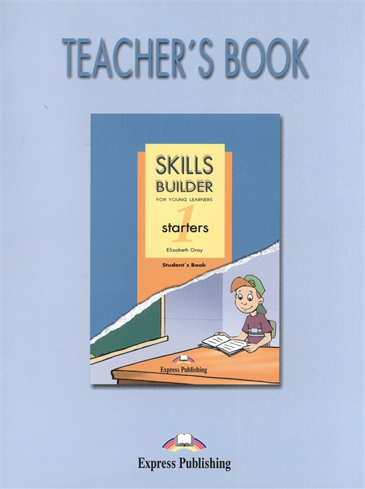 Gray E. - Skills Builder for Young Learning Starters 1 Teacher s Book