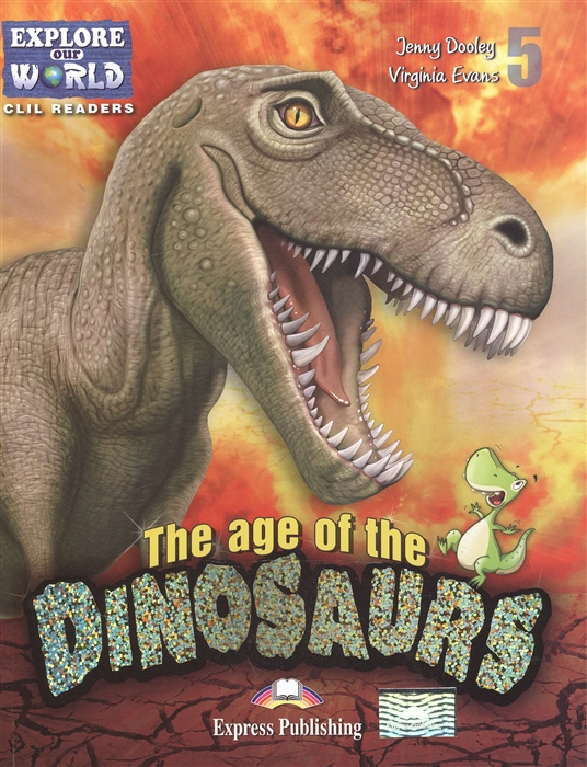 The age of the Dinosaurs Level 5 Книга для чтения