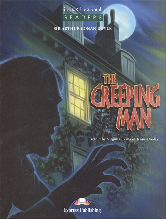 

The Creeping Man Level 3 Книга для чтения