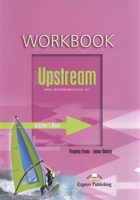 

Upstream B1 Pre-Intermediate WorkBook Teacher s Book