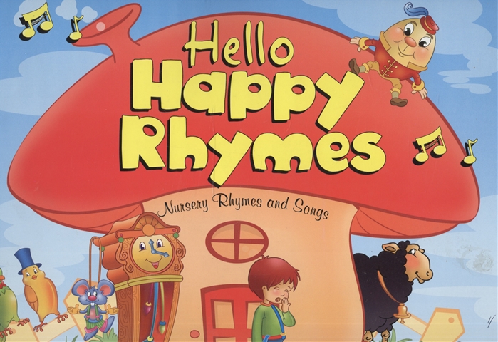 

Hello Happy Rhymes Nursery Rhymes and Songs Big Story Book