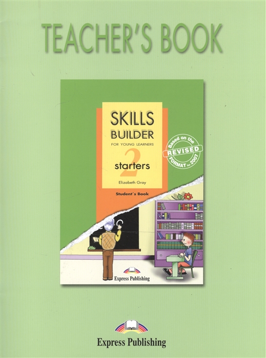 Gray E. - Skill Builder for Young Learners Starters 2 Teacher s Book