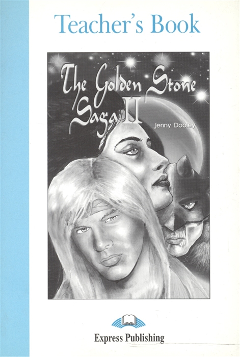 Dooley J. - The Golden Stone Saga II Teacher s Book