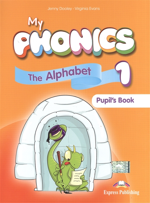 

My Phonics 1 The Alpabet Pupil s Book