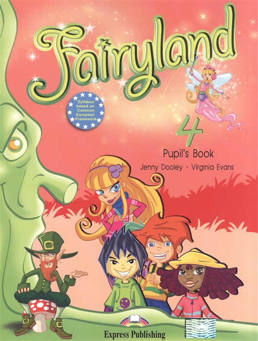 Evans V., Dooley J. - Fairyland 4 Pupil s Book Учебник