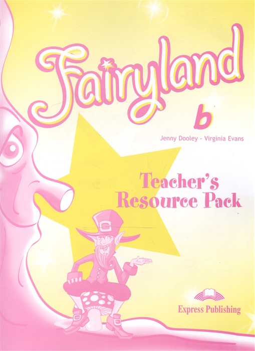 

Fairyland b Teacher s Resourse Pack