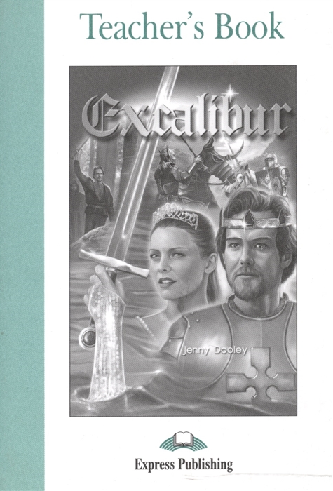 

Excalibur Teacher s Book