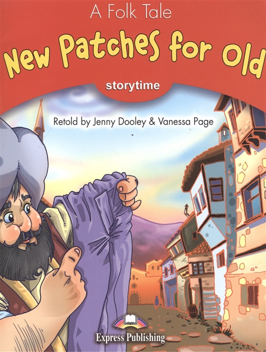 

New Patches for Old Pupil s Book Учебник
