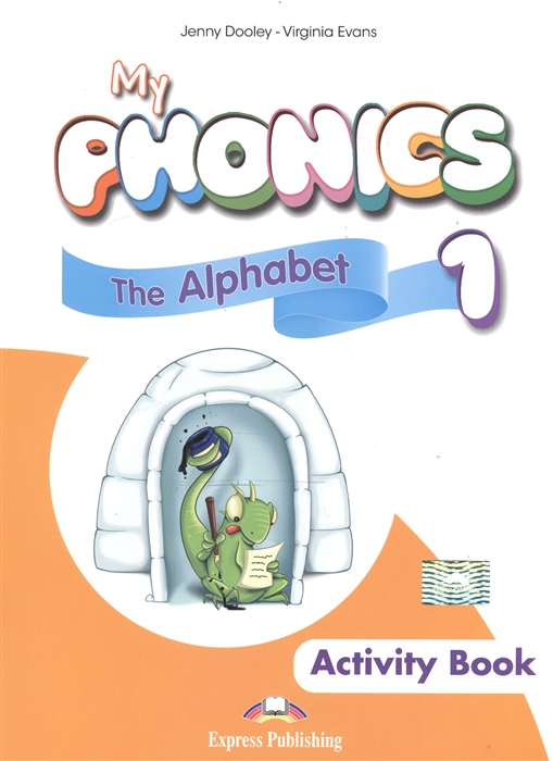 

My Phonics 1 The Alphabet Activity Book Рабочая тетрадь