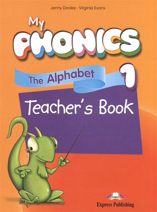 My Phonics 1 The Alphabet Teacher s Book